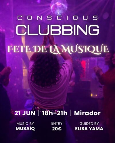 Conscious Clubbing — Fête de la Musique